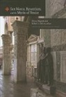 Henry Maguire, Henry Maguire, Henry (EDT)/ Nelson Maguire, Robert S. Nelson, Henry Maguire, Robert S. Nelson - San Marco, Byzantium, and the Myths of Venice