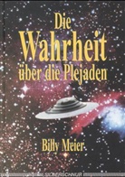 Billy Meier - Die Wahrheit über die Plejaden