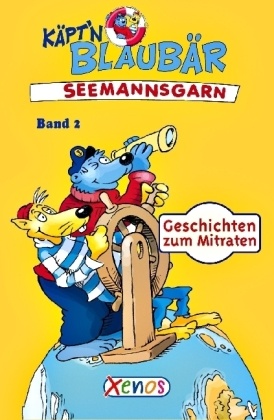 Bernd Flessner, Graham Higgins, Johann Kiefersauer - Käpt'n Blaubär, Seemannsgarn. Bd.2 Geschichten zum Mitraten