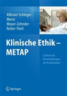 Heid Albisser Schleger, Heidi Albisser Schleger, Marce Mertz, Marcel Mertz, Meyer-Zehnd, Barbara Meyer-Zehnder... - Klinische Ethik - METAP