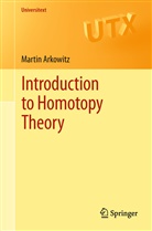 Martin Arkowitz - Introduction to Homotopy Theory