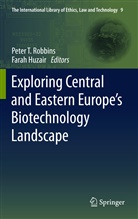 Huzair, Huzair, Farah Huzair, Peter Robbins, Peter T. Robbins, T Robbins... - Exploring Central and Eastern Europe's Biotechnology Landscape