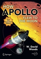 David W. Woods, W David Woods, W. D. Woods, W. David Woods - How Apollo Flew to the Moon