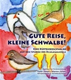 Bus, Melanie Buss, Golterman, Raine Goltermann, Rainer Goltermann, Corinna Hössle... - Gute Reise, kleine Schwalbe!
