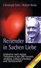Christoph Nake, Robert Rosin - Reisender in Sachen Liebe