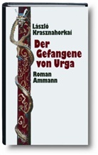 László Krasznahorkai - Der Gefangene von Urga