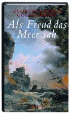 Georges-Arthur Goldschmidt - Als Freud das Meer sah