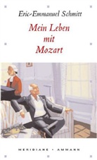 Eric-Emmanuel Schmitt - Mein Leben mit Mozart, m. Audio-CD