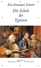 Eric-Emmanuel Schmitt - Die Schule der Egoisten