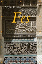 Stefan Weidner - Fes