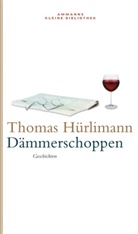 Thomas Hürlimann - Dämmerschoppen