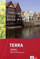 Jürgen Bünstorf - TERRA Erdkunde, Ausgabe Niedersachsen, Realschule, Neubearbeitung (2008): 5./6. Schuljahr, Arbeitsheft