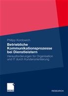 Philipp Kordowich - Betriebliche Kommunikationsprozesse bei Dienstleistern