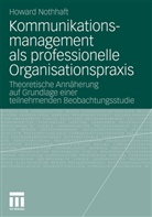 Howard Nothhaft - Kommunikationsmanagement als professionelle Organisationspraxis