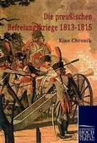 Carl Johow, Carl J. S. Johow, Carl Johann Siegmund Johow, Carste Johow, Carsten Johow - Die preußischen Befreiungskriege 1813-1815