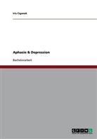 Iris Ciganek - Aphasie & Depression