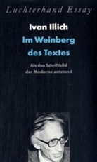 Ivan Illich - Im Weinberg des Textes