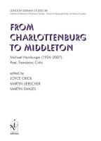 Joyce Crick, Marti Liebscher, Martin Liebscher, Martin Swales - From Charlottenburg to Middleton - Michael Hamburger (1924-2007): Poet, Translator, Critic