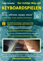 Peter Grosche - Der richtige Weg zum Keyboardspielen (Stufe 6)