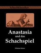 Wilhelm Heinse, Jens-Eri Rudolph, Jens-Erik Rudolph - Anastasia und das Schachspiel