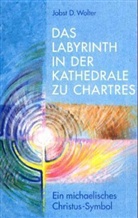 Jobst D Wolter, Jobst D. Wolter - Das Labyrinth in der Kathedrale von Chartres
