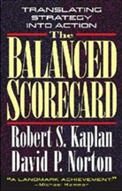 Robert S Kaplan, Robert S. Kaplan, Robert Steven Kaplan, Arthur Lowes, David P Norton, David P. Norton - The Balanced Scorecard