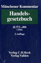 Karsten Schmidt - Münchener Kommentar zum Handelsgesetzbuch - Bd.6: Viertes Buch, Handelsgeschäfte, Zweiter Abschnitt, Handelskauf, Dritter Abschnitt, Kommissionsgeschäft, §§ 373 bis 406, Wiener UN-Übereinkommen über Verträge über den internationalen Warenkauf - CISG