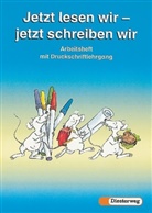 Gabriele Kirchbaum, Gabriele Krichbaum - Jetzt lesen wir, jetzt schreiben wir: Arbeitsheft