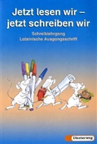 Gabriele Krichbaum - Jetzt lesen wir - jetzt schreiben wir. Neubearbeitung: Schreiblehrgang, Lateinische Ausgangsschrift