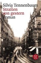 Silvia Tennenbaum - Straßen von gestern