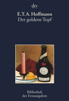 E T A Hoffmann, E.T.A. Hoffmann, Ernst Th. A. Hoffmann, Josep Kiermeier-Debre, Joseph Kiermeier-Debre - Der goldene Topf