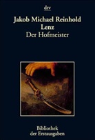 Jakob M. R. Lenz, Jakob Michael Reinhold Lenz, Joseph Kiermeier-Debre - Der Hofmeister oder Vortheile der Privaterziehung