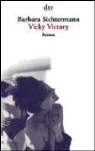 Barbara Sichtermann - Vicky Victory