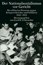 Ger R Ueberschar, Ger R Ueberschär, Gerd R Ueberschär, Gerd Ueberschär, Gerd R. Ueberschär - Der Nationalsozialismus vor Gericht