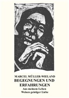 Marcel Müller-Wieland - Begegnungen und Erfahrungen