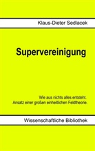 Klaus-D Sedlacek, Klaus-Dieter Sedlacek - Supervereinigung