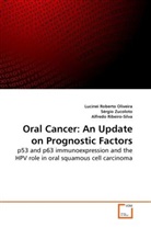 Lucinei Robert Oliveira, Lucinei Roberto Oliveira, RIBEIRO, Alfredo Ribeiro-Silva, Sérgi Zucoloto, Sérgio Zucoloto - Oral Cancer: An Update on Prognostic Factors