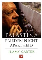 Jimmy Carter - Palästina, Frieden, nicht Apartheid