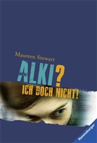 Maureen Stewart - Alki? Ich doch nicht!