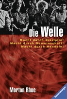 Hans-Georg Noack, Morton Rhue - Die Welle: Bericht über einen Unterrichtsversuch, der zu weit ging. (Ein Buch, das vor rechter Propaganda und blindem Gehorsam warnt)