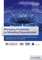 John Clarkson, Katharina Eben, Matthia Kreimeyer, Matthias Kreimeyer, Udo Lindemann, Maik Maurer... - Managing Complexity by Modelling Dependencies