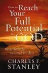 Charles Stanley, Charles F. Stanley, Dr Charles F Stanley, Charles F. Stanley (Personal) - How to Reach Your Full Potential for God