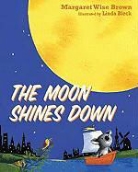 Margaret Wise Brown, Linda Bleck - The Moon Shines Down