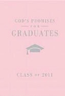 Jack Countryman, Not Available (NA), Thomas Nelson Publishers, Jack Thomas Nelson Publishers Countryman - God''s Promises for Graduates: Class of 2011 - Girl''s Pink Edition