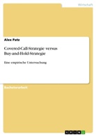 Alex Patz - Covered-Call-Strategie  versus Buy-and-Hold-Strategie