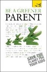 Lynoa Cattanach - Be a Greener Parent Teach Yourself