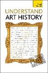 Grant Pooke, Graham Whitham - Understand Art History Teach Yourself