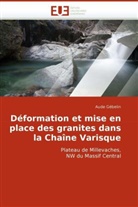 Aude Gébelin, Gebelin-A - Deformation et mise en place des