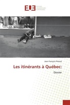 Jean-François Prévost, Jean-François Prévost B Ed, Prevost B. Ed -J, Jean-François Prévost B. Ed., Jean-François Prévost B.Ed., Prevost b.ed.-j - Les itinerants a quebec: