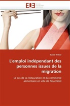Basile Weber, Weber-B - L emploi independant des